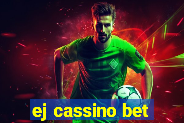 ej cassino bet